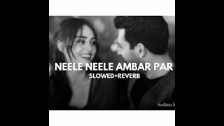 Neele Neele Ambar Par 1983 Slow amp Reverb  Kishor Kumar  Lofi song ll Anjali music chanal [upl. by Nole]