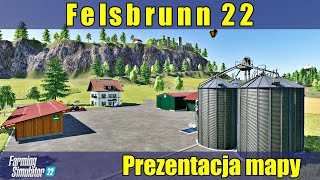 Felsbrunn 22  Prezentacja Map do Farming Simulator 22 [upl. by Ydnik]