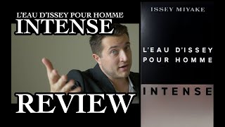 ISSEY MIYAKE LEAU DISSEY POUR HOMME INTENSE REVIEW [upl. by Ecnav]