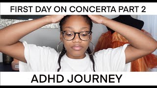 First day on a Concerta ADHD journey part 2 [upl. by Notkcorb]