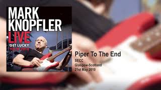 Mark Knopfler  Piper To The End Live Get Lucky Tour 2010 [upl. by Notnek]