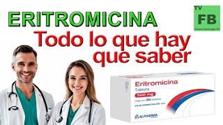 ERITROMICINA Para qué Sirve Cómo se toma y todo lo que hay que saber ¡Medicamento Seguro👨‍🔬💊 [upl. by Lehcim23]