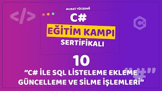 C Eğitim Kampı Ders 10  C ile SQL Listeleme Ekleme Güncelleme ve Silme İşlemleri [upl. by Beaufort]