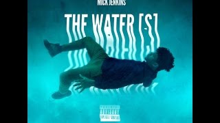 Mick JenkinsThe Waters [upl. by Neiht]