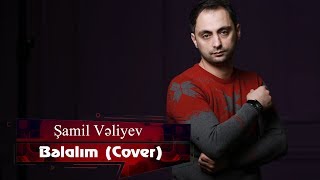 Samil Veliyev  Bəlalım Cover 2019  Official Audio [upl. by Ellenwahs]