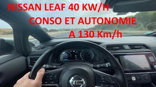 Nissan leaf 40 kwh consommation et autonomie à 130 kmh [upl. by Notniuq639]