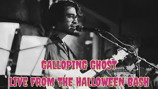 Galloping Ghost Live from The Halloween Bash [upl. by Eitra]