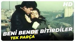 Beni Bende Bitirdiler  Eski Türk Filmi Tek Parça [upl. by Adian]