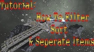 Space Engineers Tutorial How to Filter Sort amp Separate Items Automatically [upl. by Eanert]