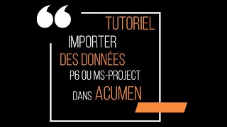 Tutoriel Acumen  Comment importer des plannings MsProject et Primavera P6 pour les analyser [upl. by Okihcim]