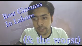 The Best amp Worst Cinemas of Lahore  Complete List [upl. by Moody]