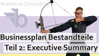 2 Businessplan Executive Summary Zusammenfassung der Geschäftsidee [upl. by Sterling119]