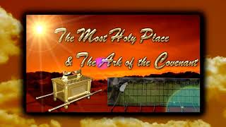 The Most Holy Place amp the Ark of the Covenant [upl. by Nnod]