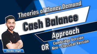 40 Theories of Money Demand Cash Balance Approach  explained by Hardev Thakur [upl. by Bryanty]