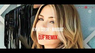 Ayla Celik  Bagdat DJF Remix [upl. by Atiuqal]