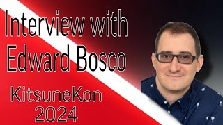 He returned Edward Bosco joins KitsuneKon for a 1 2kick out Interview time [upl. by Enasus]