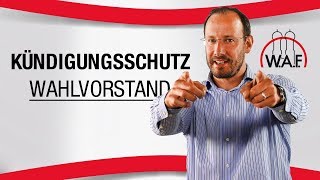 Haben Wahlvorstand und Wahlkandidaten einen besonderen Kündigungsschutz  Betriebsrat Video [upl. by Otrevogir]