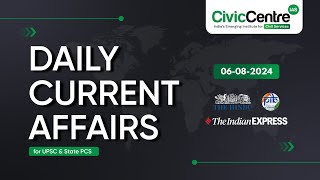 Daily Current Affairs  06th August 2024 I Vignan Series  CivicCentre IAS [upl. by Kano]