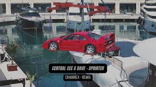 Central Cee x Dave  Sprinter CR4MIREX Remix [upl. by Oisacin]