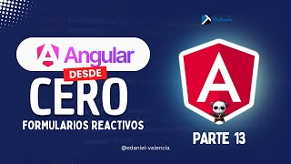 Angular desde Cero Formularios Reactivos Parte 13 [upl. by Terraj]