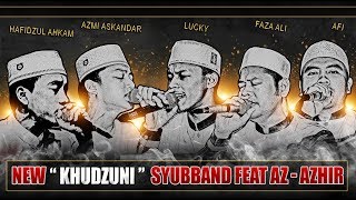 BIKIN MERINDING Khudzuni  Syubbanul Muslimin Feat Az  Zahir  Gus Azmi  Ahkam  Yan lucky [upl. by Issej]