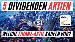 5 Aktien aus dem Finanzbereich  Wir kaufen eine Dividenden Aktie ins MaKe Finance Community Depot [upl. by Araid]