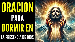 Oración para Dormir en la Presencia de Dios 🙏 [upl. by Lleval]