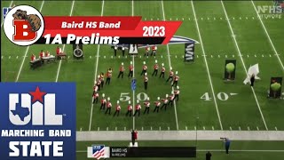 Baird HS Band UIL 1A State Marching Contest Prelims 2023 [upl. by Nawed]