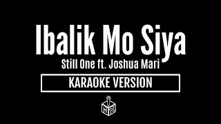 Ibalik Mo Siya  Still One ft Joshua Mari Karaoke Version by RJPD [upl. by Herson]