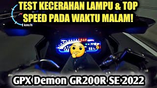 GPX Demon GR200R SE 2022 Malaysia  KECERAHAN LAMPU amp TOP SPEED [upl. by Aniale]