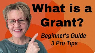 What is a Grant Beginners Guide 3 Pro Tips [upl. by Belsky]