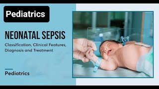 Neonatal SepsisClassificationRisk FactorsSepsis ScreeningClinical Features Managment [upl. by Akemej]