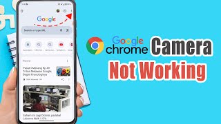 How to Fix Camera Not Working in Google Chrome on Your Android  Allow Camera Access in Chrome [upl. by Meeks261]