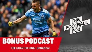 TFP  S3 Ep 27 The Quarterfinal bonanza KerryTyrone DublinMayo DerryCork ArmaghMonaghan [upl. by Yrolam]