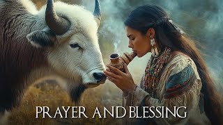 Prayer and Blessing  Native American Flute Music  Serenity and Tranquility Heal Your Soul [upl. by Crista]