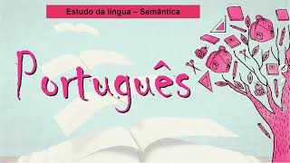 481  ESTUDO DA LÍNGUA – POLISSEMIA HOMONÍMIA PARONÍMIA SINONÍMIA E ANTONÍMIA [upl. by Noman449]