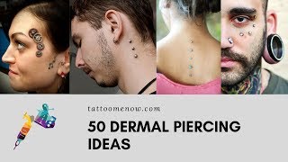 50 DERMAL PIERCING COMPILATION amp IDEAS [upl. by Aubin]