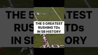 The 5 Greatest Rushing Touchdowns in Super Bowl History football nfl footballshorts highlights [upl. by Partridge122]