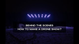 Behind the scenes How to make a drone show [upl. by Bjorn275]