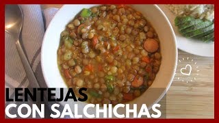 LENTEJAS CON SALCHICHAS SIN OLLA A PRESIÓN  Lentils with sausages  Receta rápida y deliciosa [upl. by Ayotahs]