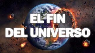 Cómo TERMINARÁ el Universo [upl. by Lehcin171]