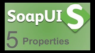 SoapUI Beginner Tutorial 5  How to use PROPERTIES [upl. by Khalsa]