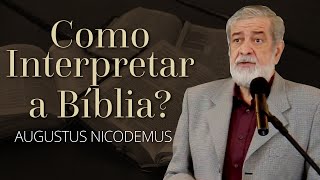 Como Interpretar a Bíblia  Augustus Nicodemus [upl. by Eyram]