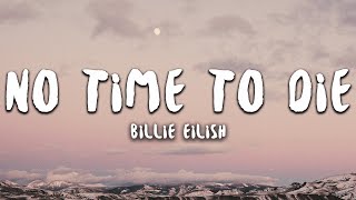 Billie Eilish  No Time To Die Lyrics [upl. by John]