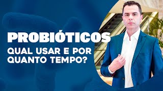 Qual o Probiótico usar e por quanto Tempo Dr Fernando Lemos  Proctologista [upl. by Ulrike216]