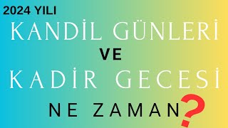 2024 yılı Kandil Günleri ve Kadir Gecesi ne zaman dinigünler alwaysİSLAM [upl. by Klement181]