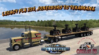 ATS  FLX 359  Jonesboro to Texarkana  Legacy Skin Finished [upl. by Nnaillij]