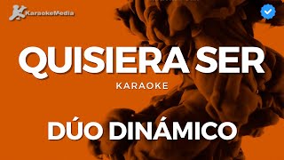 Dúo dinámico  Quisiera ser Karaoke [upl. by Anastasio]