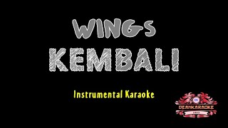 Wings  KEMBALI  Instrumental Karaoke  lirik [upl. by Eniad]