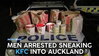 Men arrested sneaking KFC into Auckland l New Zealand News l NewsRme [upl. by Brigitte]